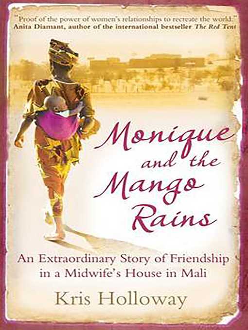 Title details for Monique and the Mango Rains by Kris Holloway - Available
